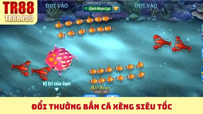 Đổi thưởng Bắn Cá Xèng siêu tốc